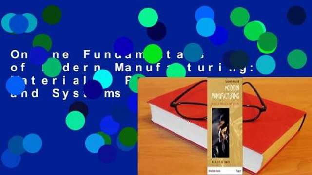 Online Fundamentals of Modern Manufacturing: Materials, Processes, and Systems For Free