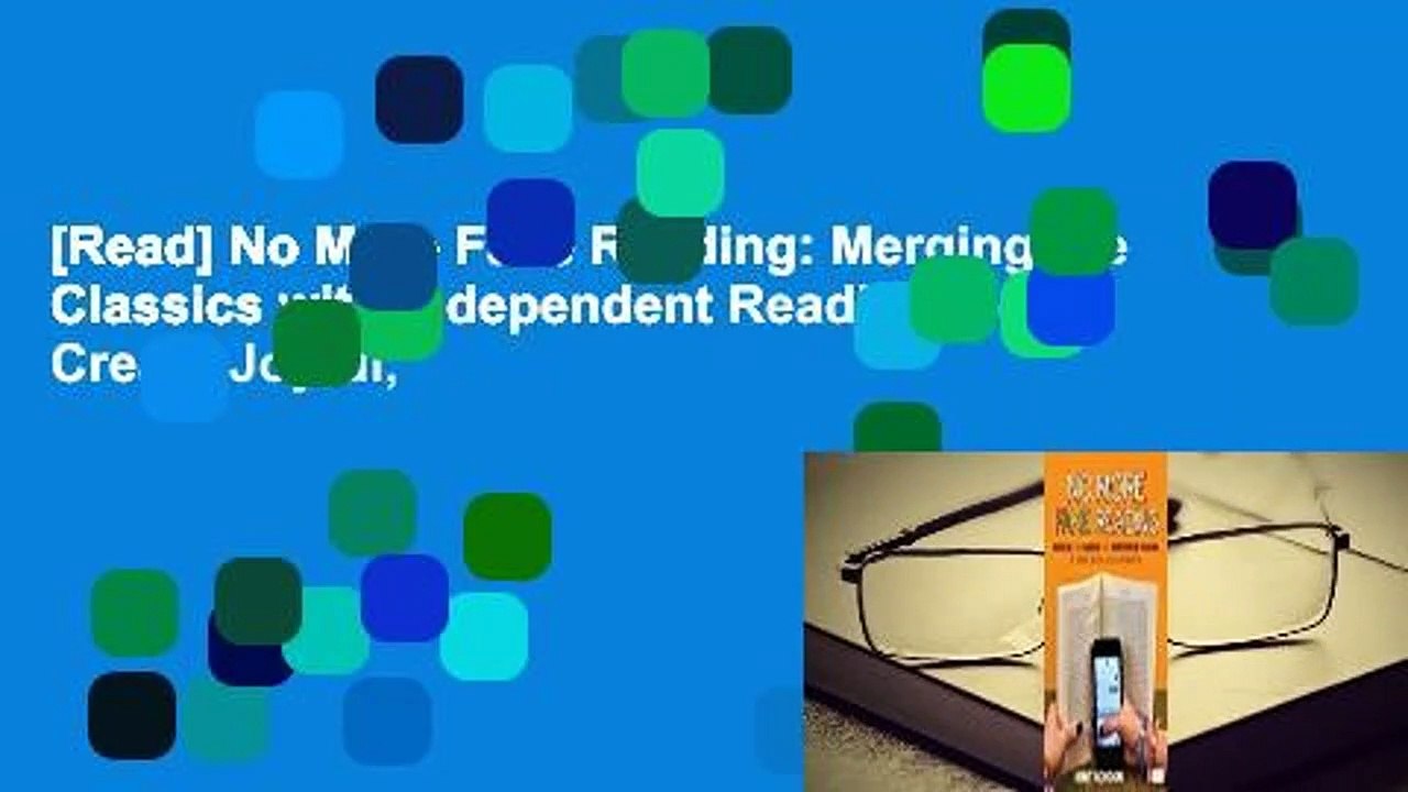 [Read] No More Fake Reading: Merging the Classics with Independent Reading to Create Joyful,
