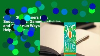 Online 365 Manners Kids Should Know: Games, Activities, and Other Fun Ways to Help Children and