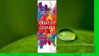 [Read] Practicing Creative Courage: Challenge the Status Quo and Make Big Ideas Happen  For Online