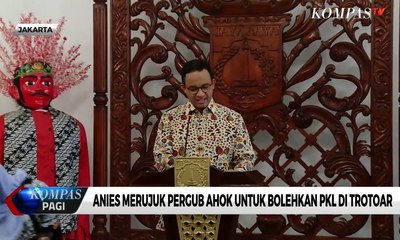Merujuk Pergub Ahok, Anies Bolehkan PKL Jualan di Trotoar