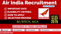 Air india trainee controller recruitment 2019 | Latest Govt Jobs | BE/BTECH/MCA