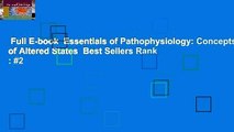 Full E-book  Essentials of Pathophysiology: Concepts of Altered States  Best Sellers Rank : #2