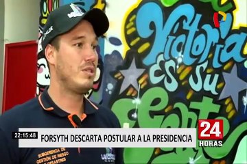 Forsyth mantiene su posición de no postular a la Presidencia: estoy concentrado en mi distrito