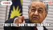 Dr Mahathir: Malays will continue to be poor if they don't work hard