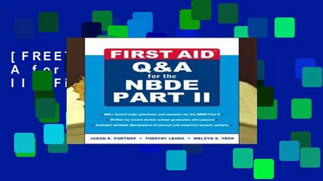 [FREE] First Aid Q A for the NBDE Part II (First Aid Series)
