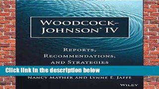 [FREE] Woodcock-Johnson IV: Reports, Recommendations, and Strategies