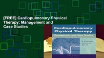[FREE] Cardiopulmonary Physical Therapy: Management and Case Studies