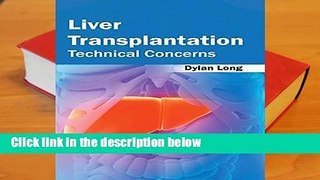 [FREE] Liver Transplantation: Technical Concerns