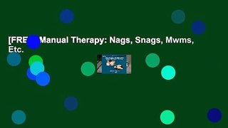 [FREE] Manual Therapy: Nags, Snags, Mwms, Etc.