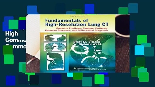 [FREE] Fundamentals of High-resolution Lung CT: Common Findings, Common Patterns, Common Diseases,