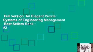 Full version  An Elegant Puzzle: Systems of Engineering Management  Best Sellers Rank : #2