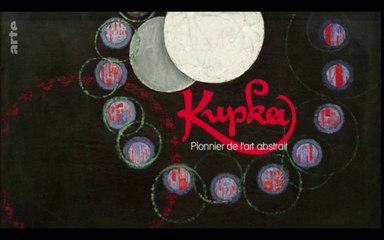 Kupka, Pionero del Arte Abstracto (2016)