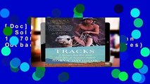 [Doc] Tracks: a Woman s Solo Trek across 1, 700 Miles of Australian Outback (Vintage Departures)