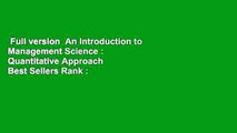 Full version  An Introduction to Management Science : Quantitative Approach  Best Sellers Rank :