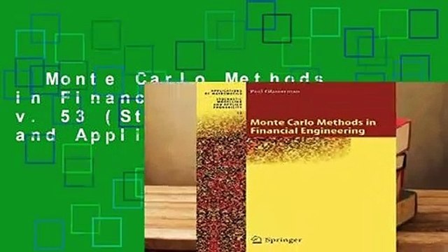 Monte Carlo Methods in Financial Engineering: v. 53 (Stochastic Modelling and Applied