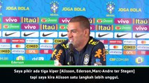 Alisson Selangkah Di Depan Saya - Ederson