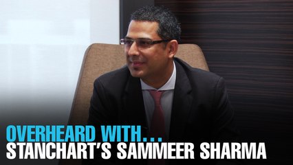 OVERHEARD WITH… Stanchart’s Sammeer Sharma