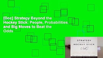 [Doc] Strategy Beyond the Hockey Stick: People, Probabilities, and Big Moves to Beat the Odds