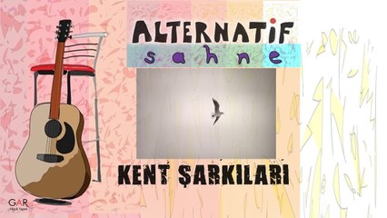 Kent Şarkıları- Bir Şarkı Demle