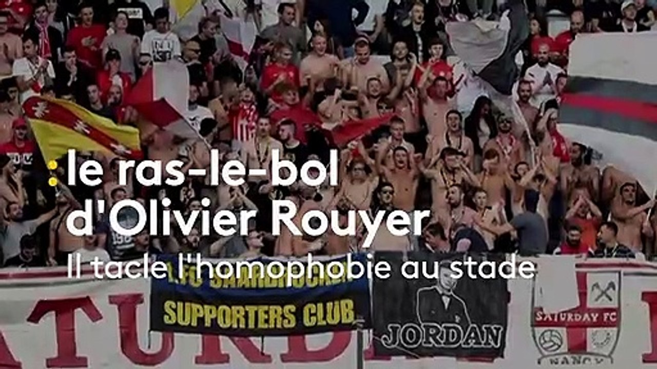 "Marre d'entendre des horreurs dans les stades" : Olivier Rouyer tacle les chants et banderoles homophobes