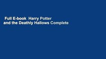 Full E-book  Harry Potter and the Deathly Hallows Complete
