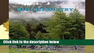 Full version  Biochemistry: A Short Course Complete