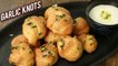Garlic Knots | How to make Perfect Garlic Buns | Fluffy Garlic Knots by Bhumika