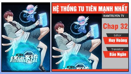 Hệ Thống Tu Tiên Mạnh Nhất Chap 32