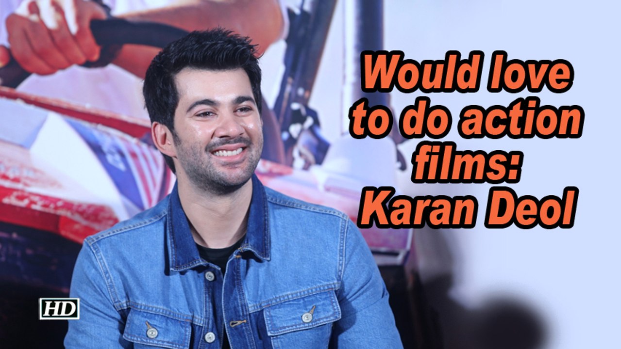 Would love to do action films: Karan Deol