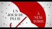 UN JOUR DE PLUIE A NEW YORK (2019) Bande Annonce VOSTF - HD
