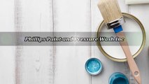 Phillips Paint and Pressure Wash Inc - (352) 560-7180