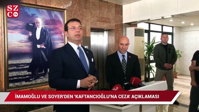 İmamoğlu ve Tunç Soyer’den ‘Kaftancıoğluna ceza’ açıklaması