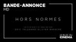 HORS NORMES : bande-annonce [HD]