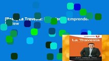 [Read] La Travesia: El Poder de Emprender  Review