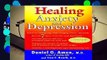 Full E-book  Healing Anxiety and Depression: Based on Cutting-Edge Brain Imaging Science  Best