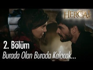 Burada olan burada kalacak! - Hercai 2. Bölüm