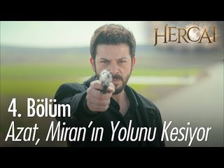 Azat, Miran'ın yolunu kesiyor! - Hercai 4. Bölüm