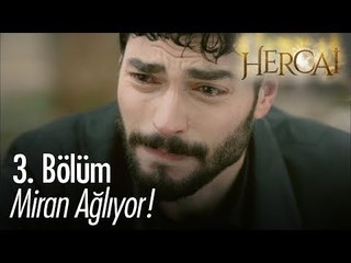 Miran ağlıyor! - Hercai 3. Bölüm
