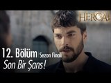 Son bir şans! - Hercai 12. Bölüm  | Sezon Finali