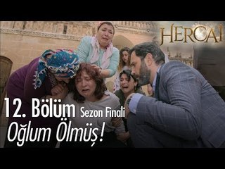Oğlum ölmüş! - Hercai 12. Bölüm  | Sezon Finali