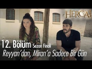 Reyyan'dan, Miran'a sadece bir gün! - Hercai 12. Bölüm  | Sezon Finali