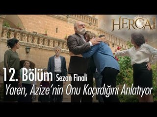 Yaren, Azize'nin onu kaçırdığını anlatıyor! - Hercai 12. Bölüm  | Sezon Finali