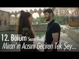 Miran'ın acısını dindiren tek şey... - Hercai 12. Bölüm  | Sezon Finali