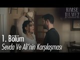 Sevda ve Ali'nin karşılaşması - Kimse Bilmez 1. Bölüm