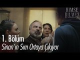 Sinan'ın sırrı ortaya çıkıyor - Kimse Bilmez 1. Bölüm