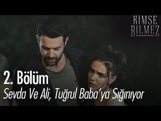 Sevda ve Ali, Tuğrul Baba'ya sığınıyor - Kimse Bilmez 2. Bölüm