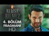 Kimse Bilmez 4. Bölüm Fragmanı