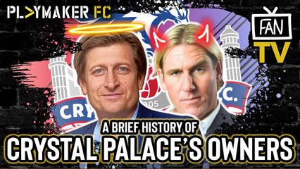 Fan TV | From the brink of liquidation to top flight stability - A brief history of Palace's owners