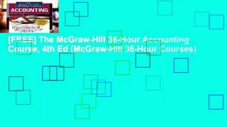 [FREE] The McGraw-Hill 36-Hour Accounting Course, 4th Ed (McGraw-Hill 36-Hour Courses)